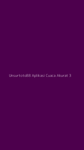 Tampilan Antarmuka Aplikasi Unsurtoto88 Aplikasi Cuaca Akurat - 3