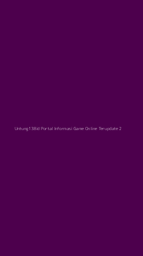 Tampilan Antarmuka Aplikasi Untung138id Portal Informasi Game Online Terupdate - 2