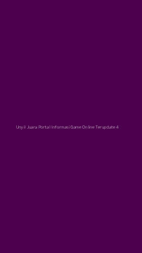 Tampilan Antarmuka Aplikasi Unyil Juara Portal Informasi Game Online Terupdate - 4