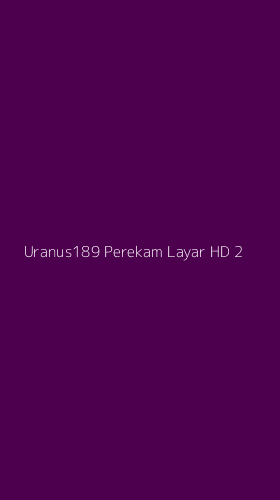 Tampilan Antarmuka Aplikasi Uranus189 Perekam Layar Hd - 2