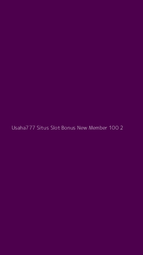 Tampilan Antarmuka Aplikasi Usaha777 Situs Slot Bonus New Member 100 - 2