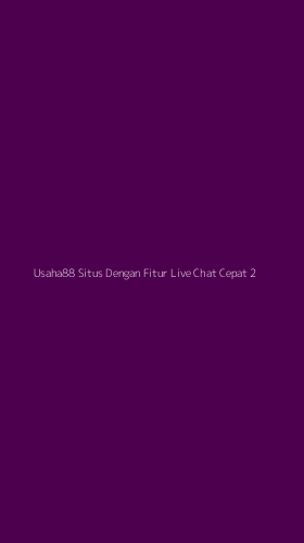 Tampilan Antarmuka Aplikasi Usaha88 Situs Dengan Fitur Live Chat Cepat - 2
