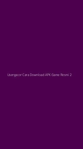 Tampilan Antarmuka Aplikasi Usergacor Cara Download Apk Game Resmi - 2