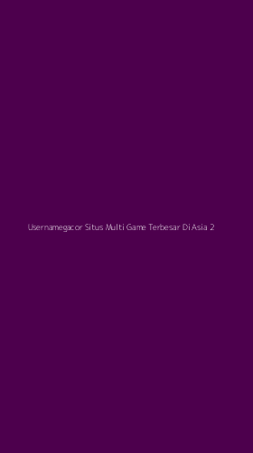Tampilan Antarmuka Aplikasi Usernamegacor Situs Multi Game Terbesar Di Asia - 2