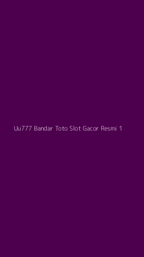 Tampilan Antarmuka Aplikasi Uu777 Bandar Toto Slot Gacor Resmi - 1