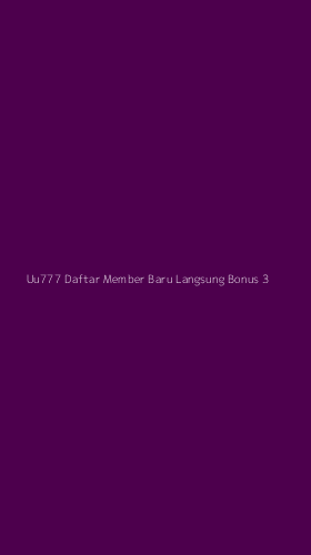 Tampilan Antarmuka Aplikasi Uu777 Daftar Member Baru Langsung Bonus - 3