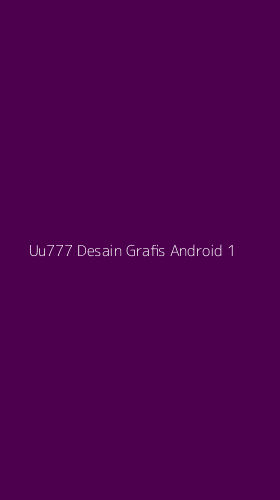Tampilan Antarmuka Aplikasi Uu777 Desain Grafis Android - 1