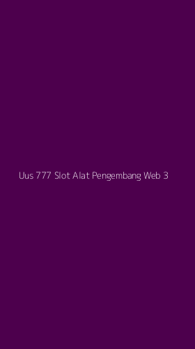 Tampilan Antarmuka Aplikasi Uus 777 Slot Alat Pengembang Web - 3