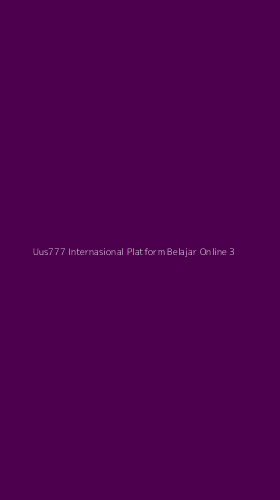 Tampilan Antarmuka Aplikasi Uus777 Internasional Platform Belajar Online - 3