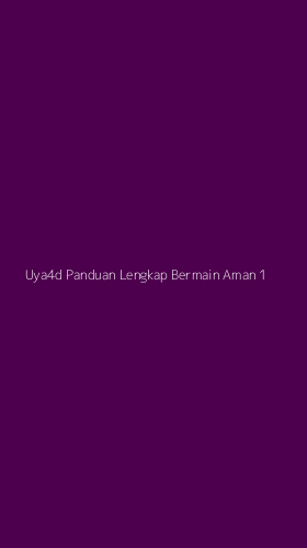 Tampilan Antarmuka Aplikasi Uya4d Panduan Lengkap Bermain Aman - 1