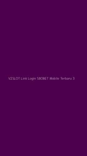 Tampilan Antarmuka Aplikasi V2slot Link Login Sbobet Mobile Terbaru - 3