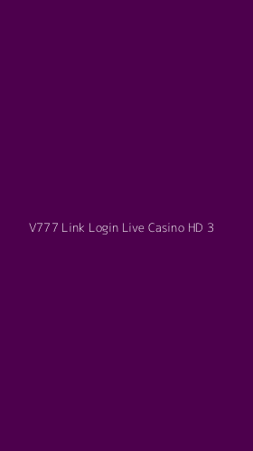 Tampilan Antarmuka Aplikasi V777 Link Login Live Casino Hd - 3