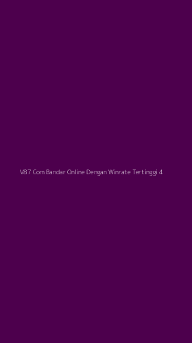 Tampilan Antarmuka Aplikasi V87 Com Bandar Online Dengan Winrate Tertinggi - 4