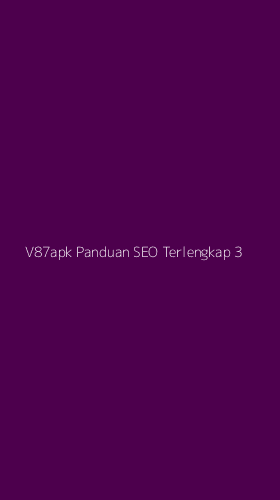 Tampilan Antarmuka Aplikasi V87apk Panduan Seo Terlengkap - 3