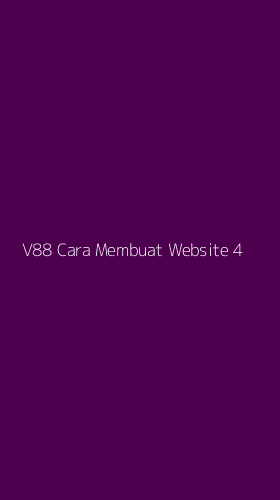 Tampilan Antarmuka Aplikasi V88 Cara Membuat Website - 4
