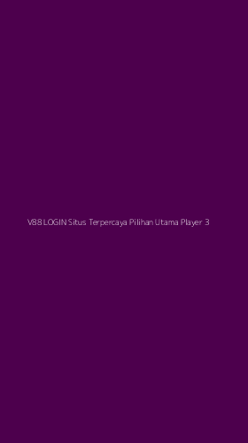 Tampilan Antarmuka Aplikasi V88 Login Situs Terpercaya Pilihan Utama Player - 3