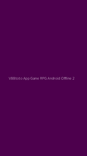 Tampilan Antarmuka Aplikasi V88toto App Game Rpg Android Offline - 2