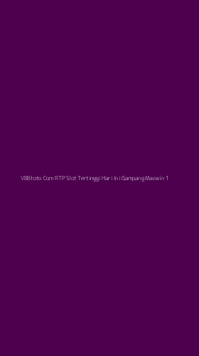 Tampilan Antarmuka Aplikasi V88toto Com Rtp Slot Tertinggi Hari Ini Gampang Maxwin - 1