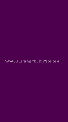 Tampilan Antarmuka Aplikasi Vava88 Cara Membuat Website - 4