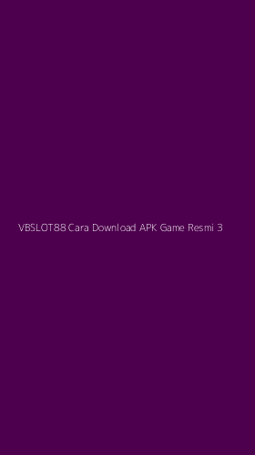 Tampilan Antarmuka Aplikasi Vbslot88 Cara Download Apk Game Resmi - 3