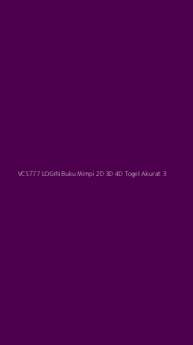Tampilan Antarmuka Aplikasi Vcs777 Login Buku Mimpi 2d 3d 4d Togel Akurat - 3