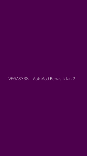 Tampilan Antarmuka Aplikasi VEGAS338 - Apk Mod Bebas Iklan - 2