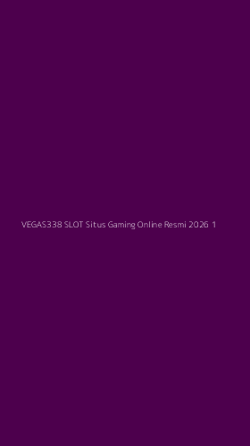 Tampilan Antarmuka Aplikasi Vegas338 Slot Situs Gaming Online Resmi 2026 - 1