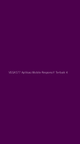 Tampilan Antarmuka Aplikasi Vegas77 Aplikasi Mobile Responsif Terbaik - 4