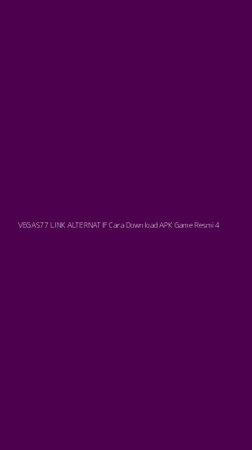 Tampilan Antarmuka Aplikasi Vegas77 Link Alternatif Cara Download Apk Game Resmi - 4