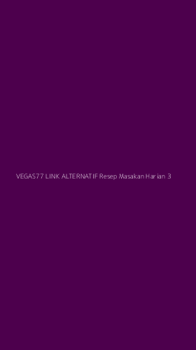 Tampilan Antarmuka Aplikasi Vegas77 Link Alternatif Resep Masakan Harian - 3