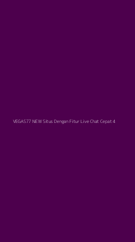 Tampilan Antarmuka Aplikasi Vegas77 New Situs Dengan Fitur Live Chat Cepat - 4