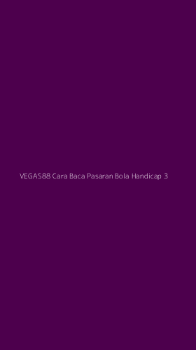 Tampilan Antarmuka Aplikasi Vegas88 Cara Baca Pasaran Bola Handicap - 3