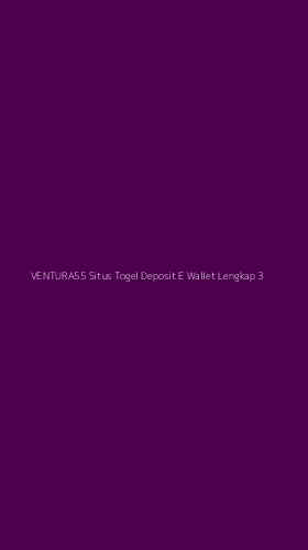 Tampilan Antarmuka Aplikasi Ventura55 Situs Togel Deposit E Wallet Lengkap - 3