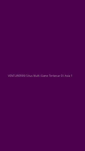 Tampilan Antarmuka Aplikasi Venturer89 Situs Multi Game Terbesar Di Asia - 1