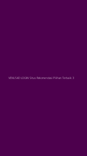 Tampilan Antarmuka Aplikasi Venus4d Login Situs Rekomendasi Pilihan Terbaik - 3