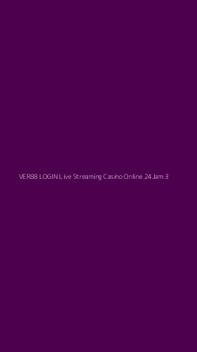 Tampilan Antarmuka Aplikasi Ver88 Login Live Streaming Casino Online 24jam - 3