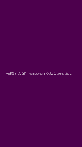 Tampilan Antarmuka Aplikasi Ver88 Login Pembersih Ram Otomatis - 2