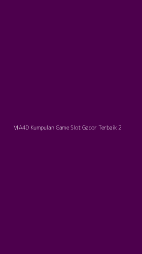 Tampilan Antarmuka Aplikasi Via4d Kumpulan Game Slot Gacor Terbaik - 2