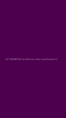 Tampilan Antarmuka Aplikasi Victoriabet4d Cara Recovery Akun Lupa Password - 2