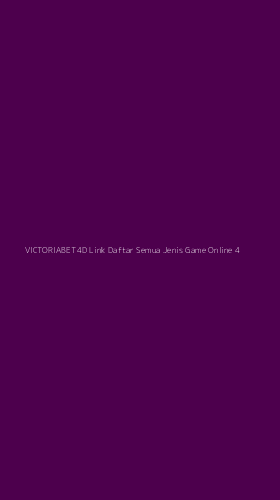 Tampilan Antarmuka Aplikasi Victoriabet4d Link Daftar Semua Jenis Game Online - 4