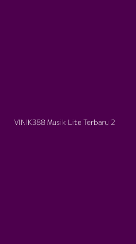 Tampilan Antarmuka Aplikasi Vinik388 Musik Lite Terbaru - 2