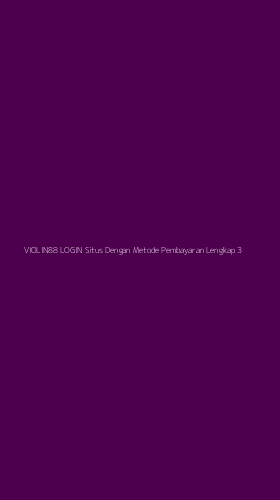 Tampilan Antarmuka Aplikasi Violin88 Login Situs Dengan Metode Pembayaran Lengkap - 3