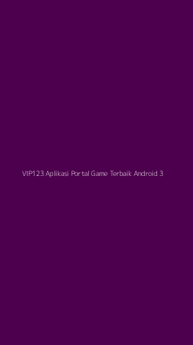 Tampilan Antarmuka Aplikasi Vip123 Aplikasi Portal Game Terbaik Android - 3