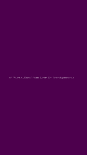 Tampilan Antarmuka Aplikasi Vip77 Link Alternatif Data Sgp Hk Sdy Terlengkap Hari Ini - 2
