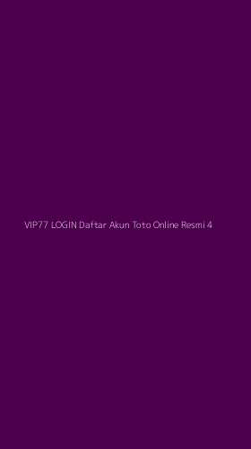Tampilan Antarmuka Aplikasi Vip77 Login Daftar Akun Toto Online Resmi - 4