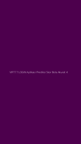 Tampilan Antarmuka Aplikasi Vip777 Login Aplikasi Prediksi Skor Bola Akurat - 4