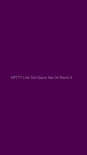 Tampilan Antarmuka Aplikasi Vip777 Link Slot Gacor Hari Ini Resmi - 4