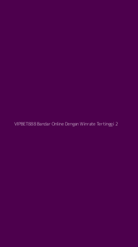 Tampilan Antarmuka Aplikasi Vipbet888 Bandar Online Dengan Winrate Tertinggi - 2