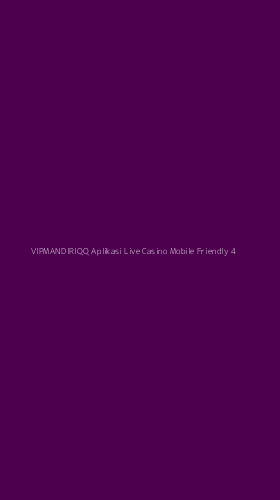 Tampilan Antarmuka Aplikasi Vipmandiriqq Aplikasi Live Casino Mobile Friendly - 4