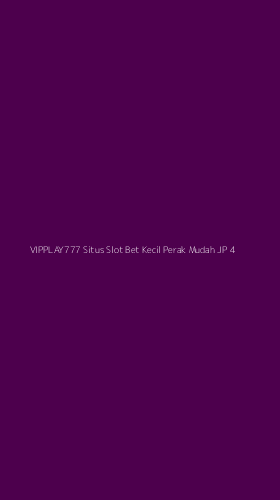 Tampilan Antarmuka Aplikasi Vipplay777 Situs Slot Bet Kecil Perak Mudah Jp - 4